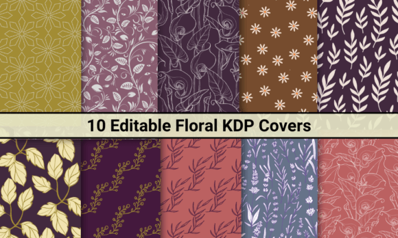 10 Editable Floral Design KDP Covers: A Practical Asset for Print-on-Demand Publishing