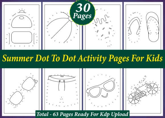 30 Summer Dot to Dot Pages for Kids: A Fun and Educational Activity Book for Summertime Learning